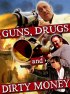 Постер «Guns, Drugs and Dirty Money»