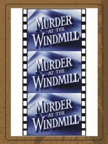 «Murder at the Windmill»