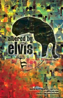 «Altered by Elvis»