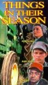 Постер «Things in Their Season»