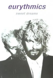 «Eurythmics: Sweet Dreams»