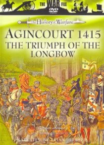 «Agincourt 1415: The Triumph of the Longbow»