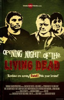 «Opening Night of the Living Dead»