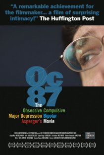 «OC87: The Obsessive Compulsive, Major Depression, Bipolar, Asperger's Movie»