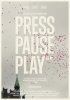 Постер «PressPausePlay»