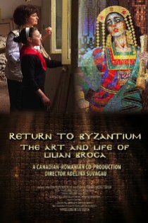 «Return to Byzantium: The Art and Life of Lilian Broca»