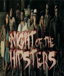 «Night of the Hipsters»