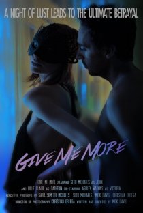 «Give Me More»