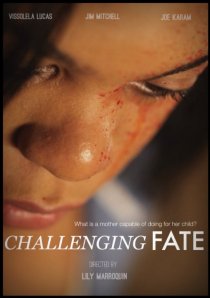 «Challenging Fate»