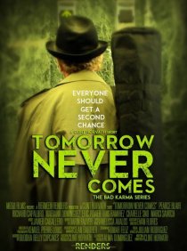 «Tomorrow Never Comes»