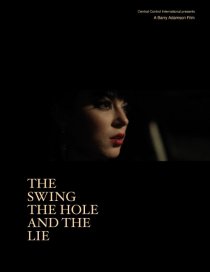 «The Swing the Hole and the Lie»