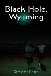 «Black Hole, Wyoming»