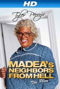 «Tyler Perry's Madea's Neighbors From Hell»